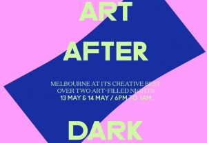 Art After Dark in Melbourne May 13th and 14th
